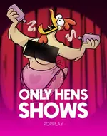 Only Hens Show
